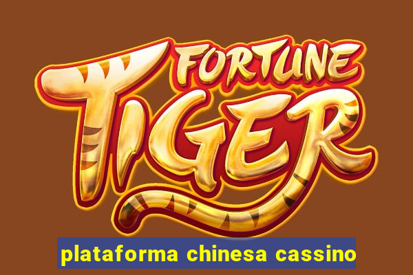 plataforma chinesa cassino